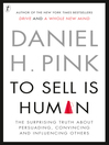 To Sell Is Human by Daniel H. Pink
